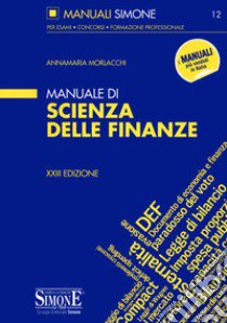 Manuale di scienza delle finanze libro di Morlacchi Annamaria