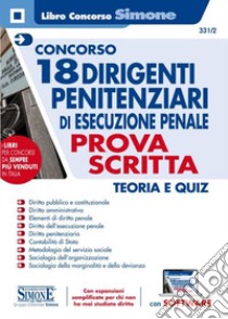 Concorso 18 dirigenti penitenziari. La prova preselettiva e scritta. Con espansione online. Con software di simulazione libro