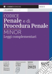 Codice penale e di procedura penale. Leggi complementari libro di Marino R. (cur.); Petrucci R. (cur.)