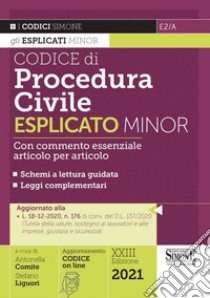 Codice di procedura civile esplicato. Ediz. minor libro di Comite A. (cur.); Liguori S. (cur.)