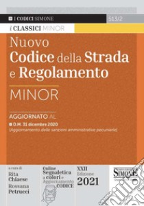 Nuovo codice della strada e regolamento. Ediz. minor. Con espansione online libro di Chiaese R. (cur.); Petrucci R. (cur.)