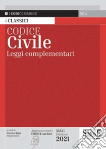 Codice civile. Leggi complementari libro di Izzo F. (cur.)