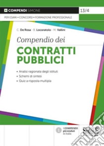 Compendio dei contratti pubblici libro di De Rosa C.; Locoratolo B.; Vallini M.