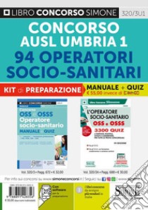 Concorso AUSL Umbria 1. 94 Operatori socio-sanitari. Kit di preparazione. Manuale + Quiz libro