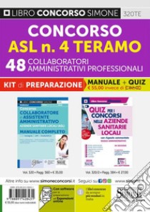 Concorso ASL n. 4 Teramo. 48 collaboratori amministrativi professionali. Kit di preparazione. Manuale + Quiz libro