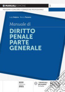 Manuale di diritto penale. Parte generale libro di Delpino Luigi; Pezzano Rocco