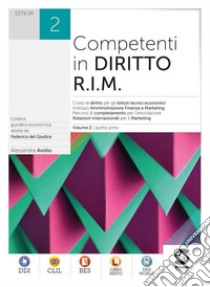 Competenti in diritto R.I.M. Per le Scuole superiori. Con e-book. Con espansione online. Vol. 2 libro di Avolio Alessandra