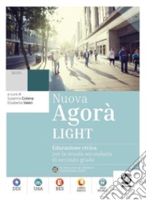 Nuova Agora light. Educazione civica. Per le Scuole superiori. Con e-book. Con espansione online libro di Cotena Susanna