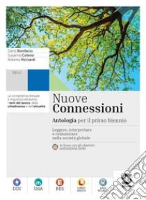 Nuove connessioni. Temi del lavoro. Temi dell'attualità e della cittadinanza. Per le Scuole superiori. Con e-book. Con espansione online libro di Bonifacio Dario; Cotena Susanna; Riccardi Roberta