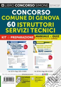 Concorso comune di Genova. 60 Istruttori servizi tecnici. Kit di preparazione. Manuale + quiz commentati. Con espansione online. Con software di simulazione libro