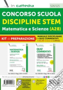 Concorso Scuola Discipline STEM Matematica e Scienze (A28). Kit di preparazione al concorso. Manuale disciplinare + Quiz commentati. Con espansione online. Con software di simulazione libro di Ciotola A. (cur.); Ciotola G. (cur.)