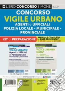 Concorso vigile Urbano. Agenti e ufficiali di polizia locale, municipale e provinciale. Kit di preparazione. Manuale Completo-Quiz Commentati. Con software di simulazione libro di Busi O. (cur.); Venuti M. (cur.)