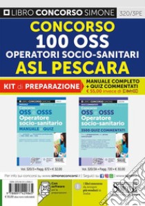 Concorso 100 OSS operatori socio-sanitari ASL Pescara. Kit di preparazione. Manuale completo + Quiz commentati. Con software di simulazione libro