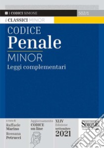 Codice penale. Leggi complementari. Ediz. minor libro di Marino R. (cur.); Petrucci R. (cur.)