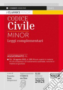 Codice civile e leggi complementari. Ediz. minor libro di Izzo F. (cur.)