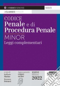 Codice penale e di procedura penale. Leggi complementari libro di Marino R. (cur.); Petrucci R. (cur.)