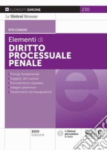 Elementi di diritto processuale penale libro di Chiaese Rita