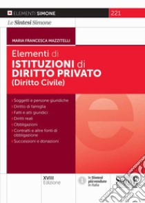 Elementi di istituzioni di diritto privato (diritto civile) libro di Mazzitelli Maria Francesca