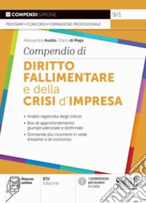 Compendio di diritto fallimentare e della crisi d'impresa. Con espansione online libro di Avolio Alessandra; Di Majo Dario