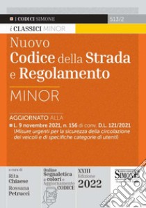 Nuovo codice della strada e regolamento. Ediz. minor. Con aggiornamento online. Con espansione online libro di Chiaese R. (cur.); Petrucci R. (cur.)