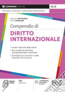 Compendio di diritto internazionale libro di Del Giudice Federico; Emanuele Pietro