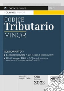 Codice tributario. Ediz. minor libro di Gallo S. (cur.)