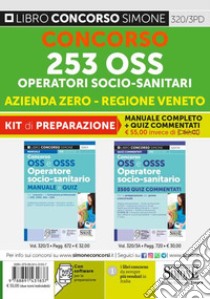 Concorso 253 OSS Operatori Socio-Sanitari. Azienda Zero. Regione Veneto. Kit di preparazione. Con software di simulazione libro