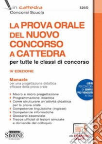 La prova orale del nuovo concorso a cattedra. Con espansioni online libro