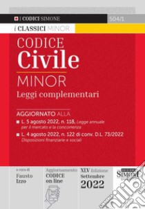 Codice civile e leggi complementari. Ediz. minor libro di Izzo F. (cur.)