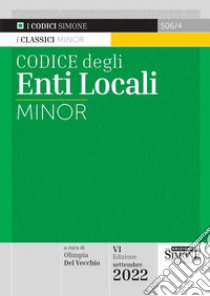 Codice degli enti locali. Ediz. minor libro di Del Vecchio O. (cur.)