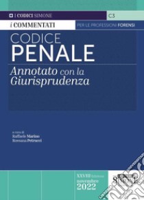 Codice penale. Annotato con la giurisprudenza libro di Marino R. (cur.); Petrucci R. (cur.)