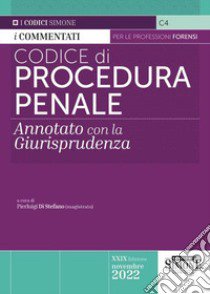 Codice di procedura penale. Annotato con la giurisprudenza libro di Di Stefano P. (cur.)