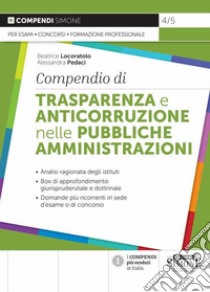 Compendio di trasparenza e anticorruzione nelle pubbliche amministrazioni libro di Locoratolo Beatrice; Pedaci Alessandra