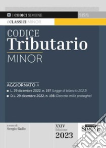 Codice tributario. Ediz. minor libro di Gallo S. (cur.)