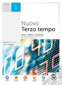 Nuovo terzo tempo. Diritto ed economia. Per le Scuole superiori. Con e-book. Con espansione online. Vol. 1 libro di Venturi Stefano; Stefano