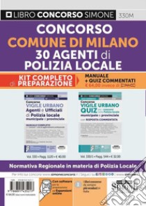 Concorso comune di Milano 30 agenti di polizia locale. Kit completo di preparazione libro di Busi O. (cur.); Venuti M. (cur.)