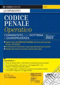 Codice penale operativo. Commentato con dottrina e giurisprudenza. Con aggiornamento online libro di Pezzano R. (cur.); Scognamiglio P. (cur.)