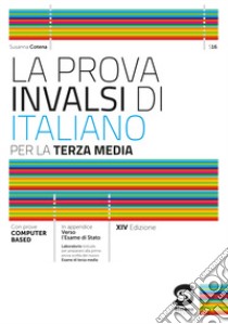 La prova INVALSI di italiano terza media 2024. Per la Scuola media libro di Cotena Susanna; Ricciardi Roberta