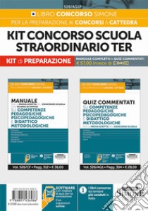 Kit concorso scuola straordinario Ter. Manuale completo+Quiz commentati. Con espansione online. Con software di simulazione libro