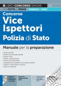 Concorso vice ispettori Polizia di Stato. Manuale per la preparazione di tutte le prove + quiz. Con espansione online e aggiornamento online. Con software di simulazione libro