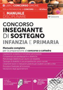 Concorso insegnante di sostegno Infanzia e Primaria. Manuale completo per la preparazione al concorso a cattedra. Con espansione online libro di Agizza C. (cur.); Longobardi S. (cur.); Micillo R. (cur.)