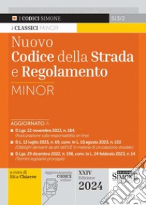 Nuovo codice della strada e regolamento. Ediz. minor libro di Chiaese R. (cur.); Petrucci R. (cur.)