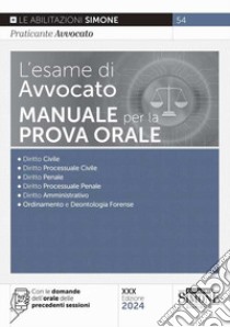 L'esame di avvocato. Manuale per la prova orale. Con espansioni online libro