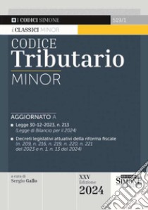 Codice tributario. Ediz. minor libro di Gallo S. (cur.)