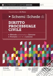 Schemi & schede di diritto processuale civile libro di Di Pirro Massimiliano