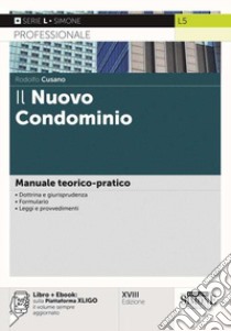 Il nuovo condominio. Manuale teorico-pratico. Con e-book libro di Cusano Rodolfo