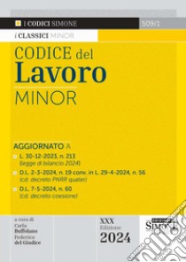 Codice del Lavoro. Ediz. minor libro di Buffolano C. (cur.); Del Giudice F. (cur.)