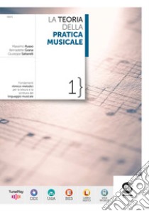 TEORIA DELA PRATICA MUSICALE 1 (LA) libro di RUSSO MASSIMO - GRANA BERNADETTE - SALTARELLI GIUSEPPE