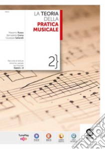 TEORIA DELA PRATICA MUSICALE 2 (LA) libro di RUSSO MASSIMO - GRANA BERNADETTE 