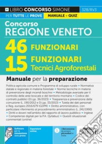 Concorso regione Veneto. 46 funzionari, 15 funzionari tecnici agroforestali. Manuale per la preparazione. Con espansione online. Con software di simulazione libro